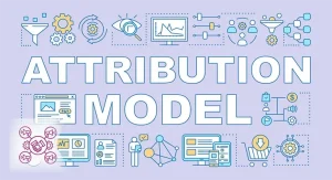 Understanding Marketing Attribution Models